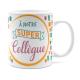 MUG SUPER COLLEGUE